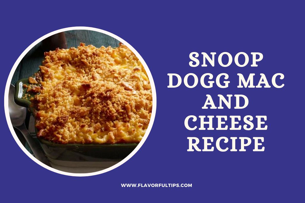 Snoop Dogg Mac and Cheese Recipe