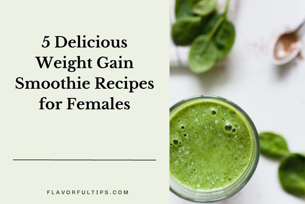 5 Delicious Weight Gain Smoothie Recipes for Females