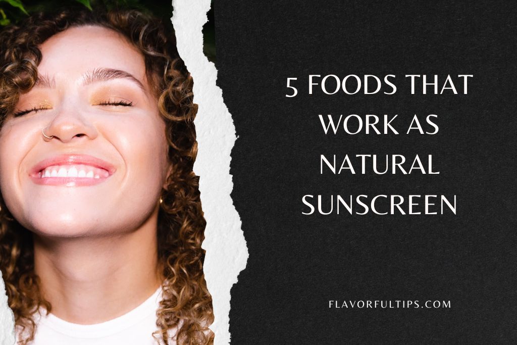 5 Foods That Work As Natural Sunscreen