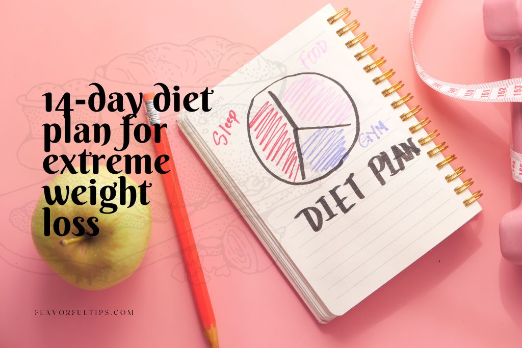 14-day diet plan for extreme weight loss
